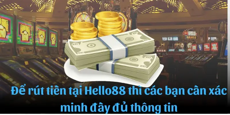 Để rút tiền được tại KUBET thì các bạn cần xác minh đầy đủ thông tin