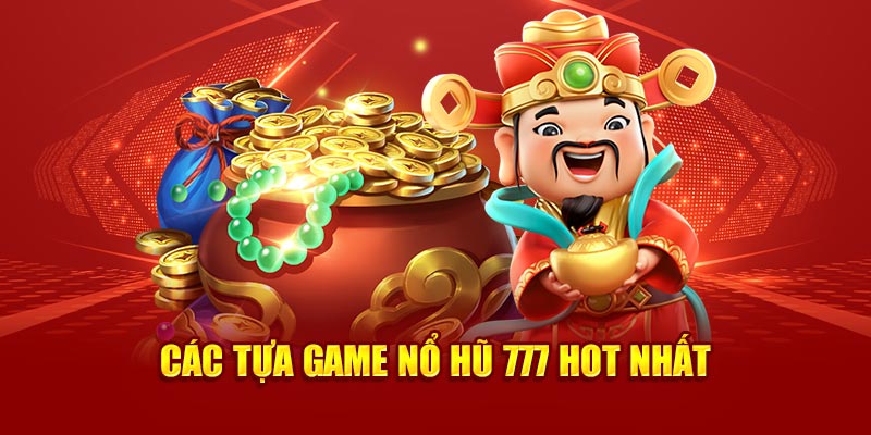 cac-tua-game-no-hu-777-hot-nhat